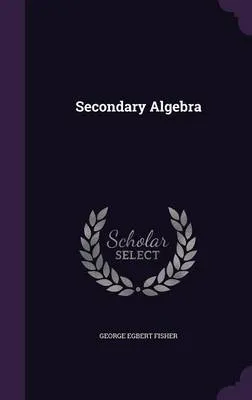 Secondary Algebra