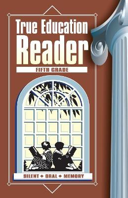 True Education Reader: Fifth Grade
