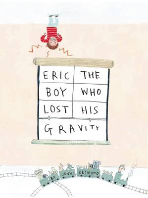 Eric, The Boy Who Lost His Gravity
