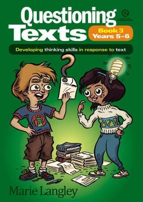 Questioning Texts Bk 3 Yrs 5-6: Developing Thinking Skills in Response to Text