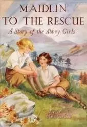 Maidlin to the Rescue: A Story of the Abbey Girls