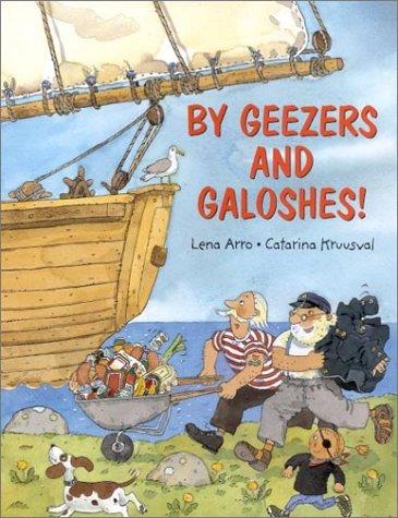 By Geezers and Galoshes!
