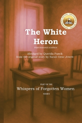 The White Heron: Performance Edition