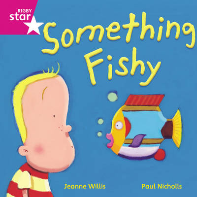 Rigby Star Independent Reception/P1 Pink Level: Something Fishy (3 Pack)