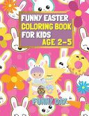Easter Coloring Book for Kids age 2-5: Have fun with your child by giving this coloring book for the Easter Holidays.
