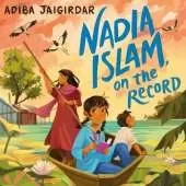 Nadia Islam, on the Record: A heartwarming, must-read story that celebrates family, faith and community