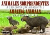Animales Sorprendentes / Amazing Animals - English & Spanish Bilingual Edition: Que Amamantan a Sus Crias / That Like to Nurse