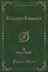 Knight-Errant, Vol. 3 of 3 (Classic Reprint)