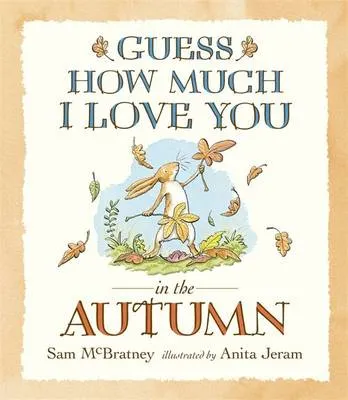 Guess How Much I Love You in the Autumn