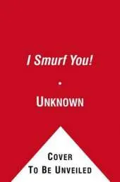 I Smurf You!: A Smurf Hug Book