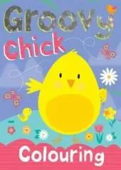 Groovy Chick Colouring: Colouring, Actvity