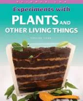 Science Lab: Experiments with Plants and other Living Things