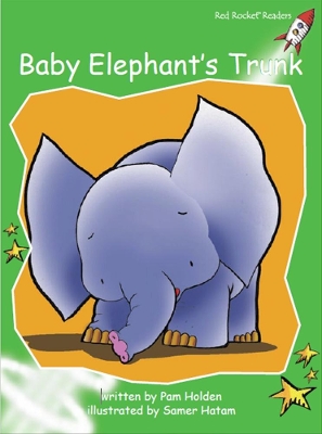 Red Rocket Readers: Early Level 4 Fiction Set A: Baby Elephant's Trunk