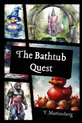 The Bathtub Quest