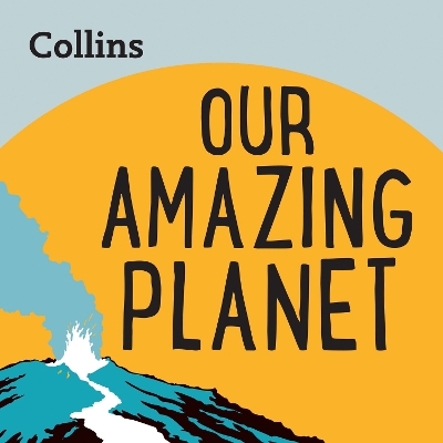 Our Amazing Planet: For Ages 7–11
