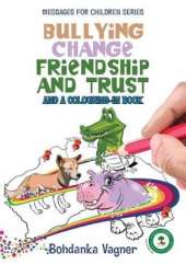 Bullying, Change, Friendship and Trust