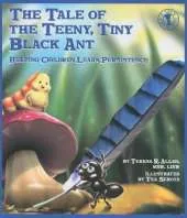 The Tale of the Teeny, Tiny Black Ant: Helping Children Learn Persistence