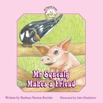 Mr Squealy Makes A Friend
