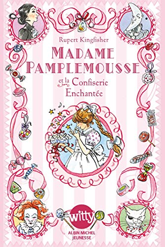 Madame Pamplemousse et la confiserie enchantee