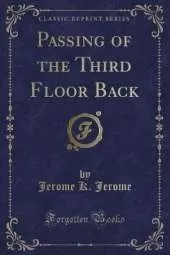 Passing of the Third Floor Back (Classic Reprint)