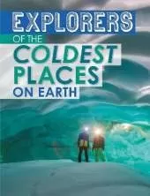 Explorers of the Coldest Places on Earth