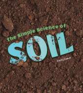 The Simple Science of Soil