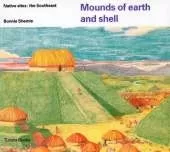 Mounds of earth and shell: Native Sites: the Southeast