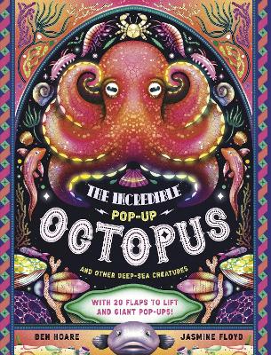 The Incredible Pop-up Octopus: And Other Deep-Sea Creatures