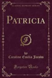 Patricia (Classic Reprint)