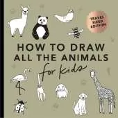 All the Animals: How to Draw Books for Kids with Dogs, Cats, Lions, Dolphins, and More (Easter Basket Stuffers for Kids)