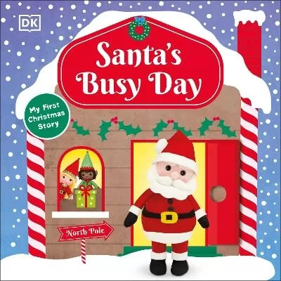 Santa's Busy Day: Take a Trip To The North Pole and Explore Santa’s Busy Workshop!