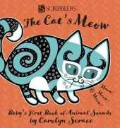 The Cat's Meow: Baby's First Book of Animals