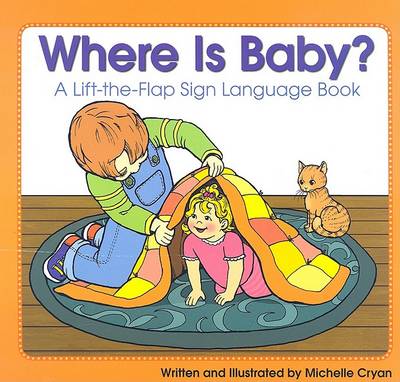 Where is Baby?: A Lift-the-Flap Sign Language Book (ASL)