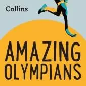 Amazing Olympians: For Ages 7–11