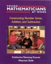 YOUNG MATHEMATICIANS AT WORK/ CONSTRUCTING NUMBER SENSE ADDITION AND S