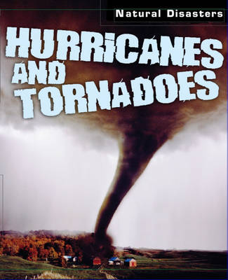 Natural Disasters: Hurricanes and Tornadoes