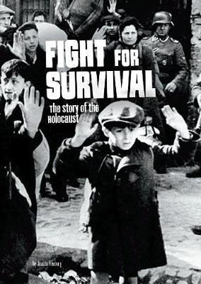 Fight for Survival: The Story of the Holocaust