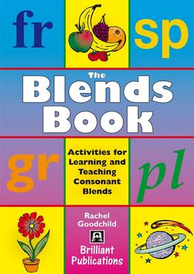 The Blends Book: Activities for Learning and Teaching Consonant Blends