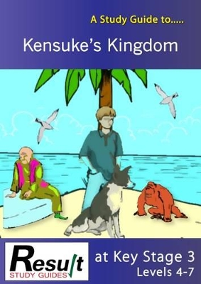 A Study Guide to Kensuke's Kingdom at Key Stage 3: Levels 4-7