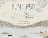 Fun in the Mud: A Wetlands Tale