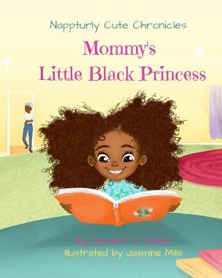 Nappturly Cute Chronicles: Mommy's Little Black Princess: Mommy's Favorite Girl