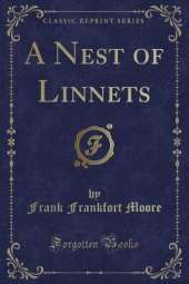 A Nest of Linnets (Classic Reprint)