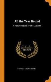 All the Year Round: A Nature Reader: Part I: Autumn