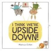 I Think We're Upside Down!
