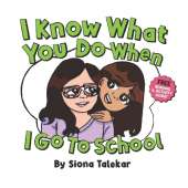 I Know What You Do When I Go to School