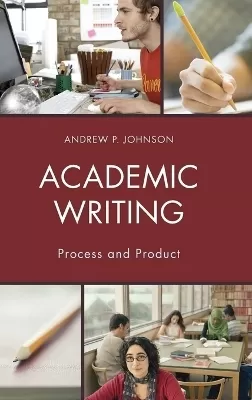 Academic Writing: Process and Product