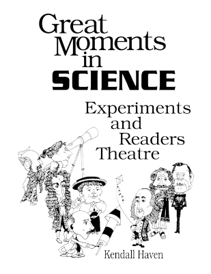 Great Moments in Science: Experiments and Readers Theatre