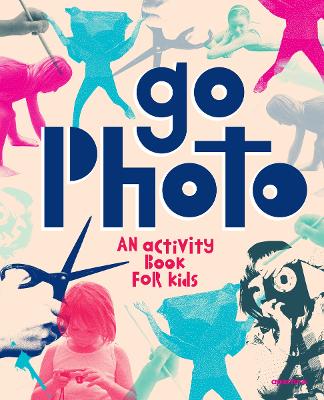 Go Photo!: An activity book for kids
