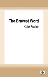 The Bravest Word