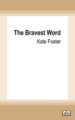 The Bravest Word